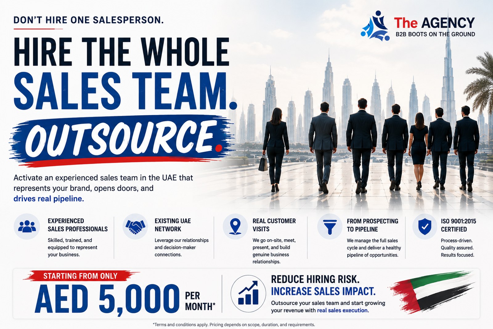 The Agency banner: don’t hire one salesperson, hire the whole sales team — outsource an experienced UAE B2B field sales team, with existing network, real customer visits, ISO 9001:2015 certification and pricing starting from AED 5,000 per month